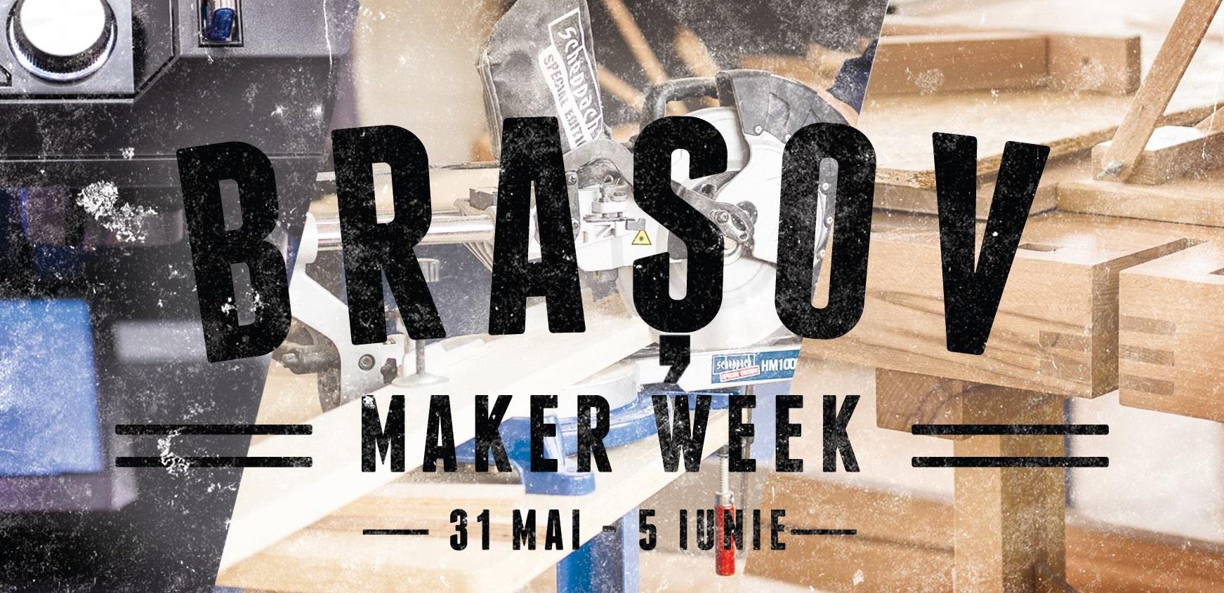 maker-week-brasov-mai-iuni-2016